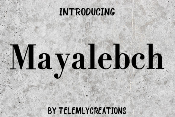 Mayalebch: A Serif Font for Elegant Design